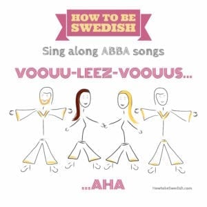 The Role of ABBA in Sweden - "Let's All Sing Along" Sing ABBA songs - How to be Swedish