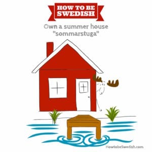 Buy a "Sommarstuga", Swedish Summer House Buy a Swedish summer cottage house - How to be Swedish