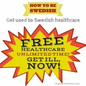 Patient in Swedish healthcare systetm - How to be Swedish