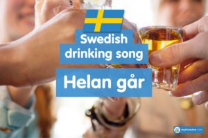 Swedish drinking song Helan går