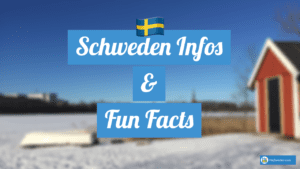 Interessante Schweden Infos & Fun Facts