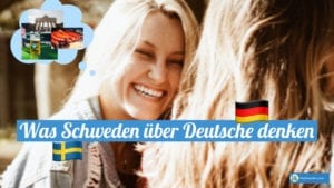 Was Schweden über Deutsche denken - Vorurteile und Klischees