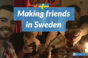 Making friends in Sweden