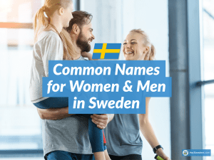 Common names for women and men in Sweden