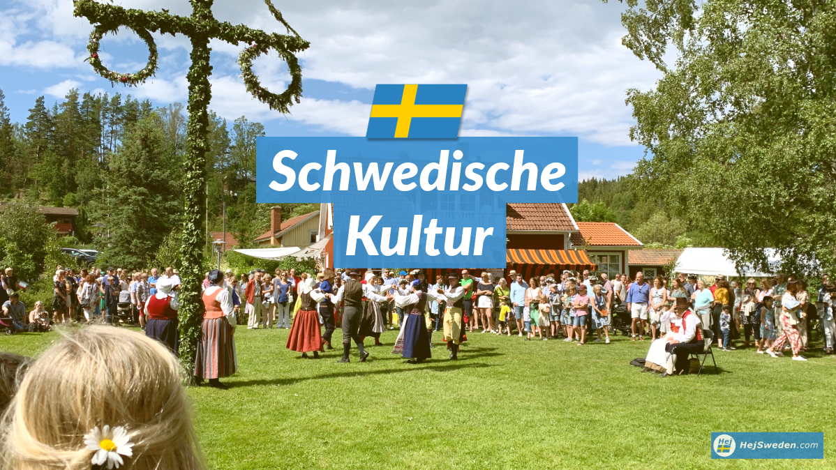 Schwedische Kultur - Kulturelle Besonderheiten in Schweden